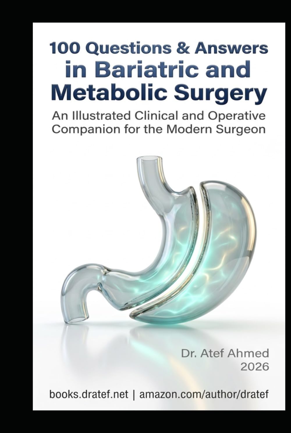 100 Questions & Answers in Bariatric and Metabolic Surgery: An Illustrated Clinical and Operative Companion for the Modern Surgeon