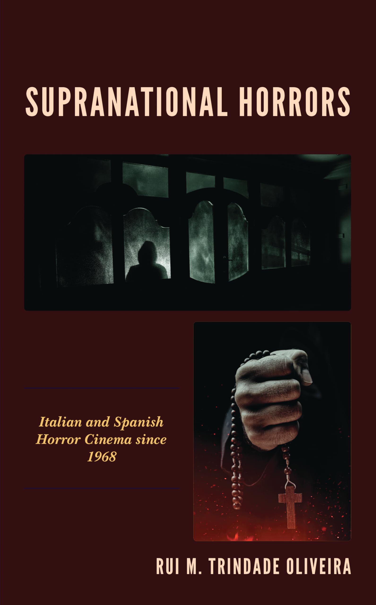 Supranational Horrors: Italian and Spanish Horror Cinema since 1968 (Lexington Books Horror Studies)