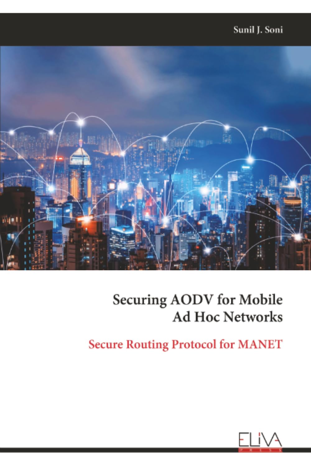 Securing AODV for Mobile Ad Hoc Networks: Secure Routing Protocol for MANET