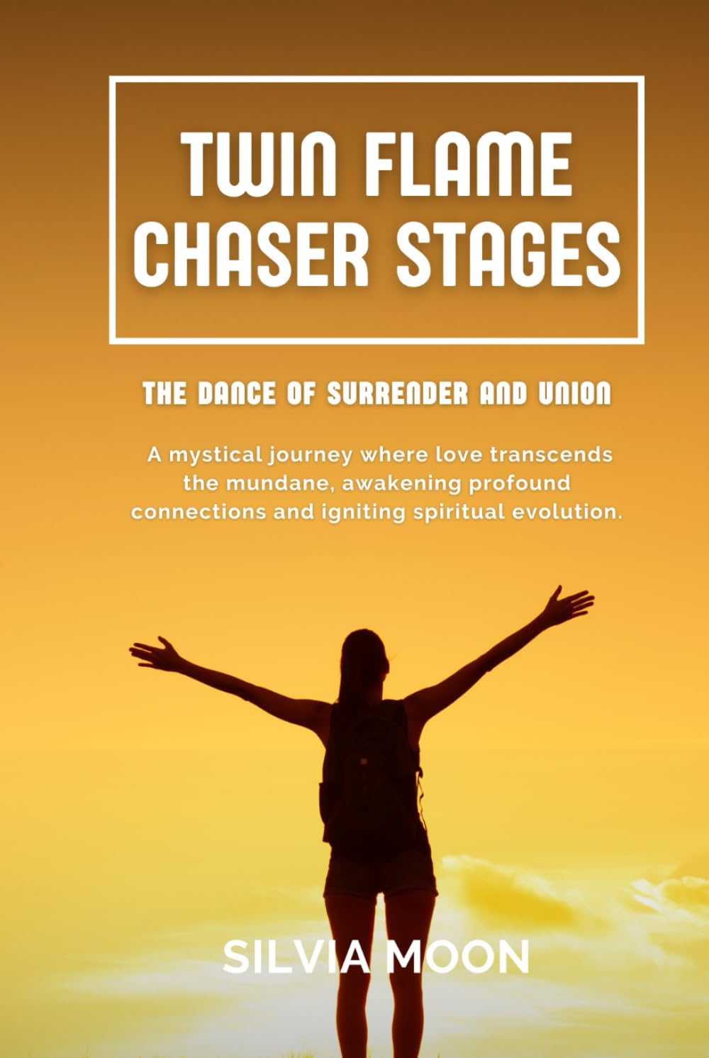 Twin Flame Chaser Stages: The Dance of Surrender and Union (Chaser Twin Flame Stages)