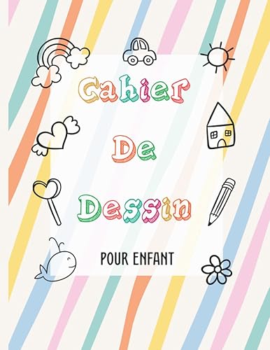 Cahier de Dessin: Carnet de dessin format A4 100 pages de feuilles blanches pour dessiner des animaux, des formes, des lettres...