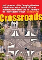 Crossroads: An Exploration of the Emerging-Missional Conversation with a Special Focus on 'Missional Leadership' and Its Challenges for Theological Education 9059726235 Book Cover