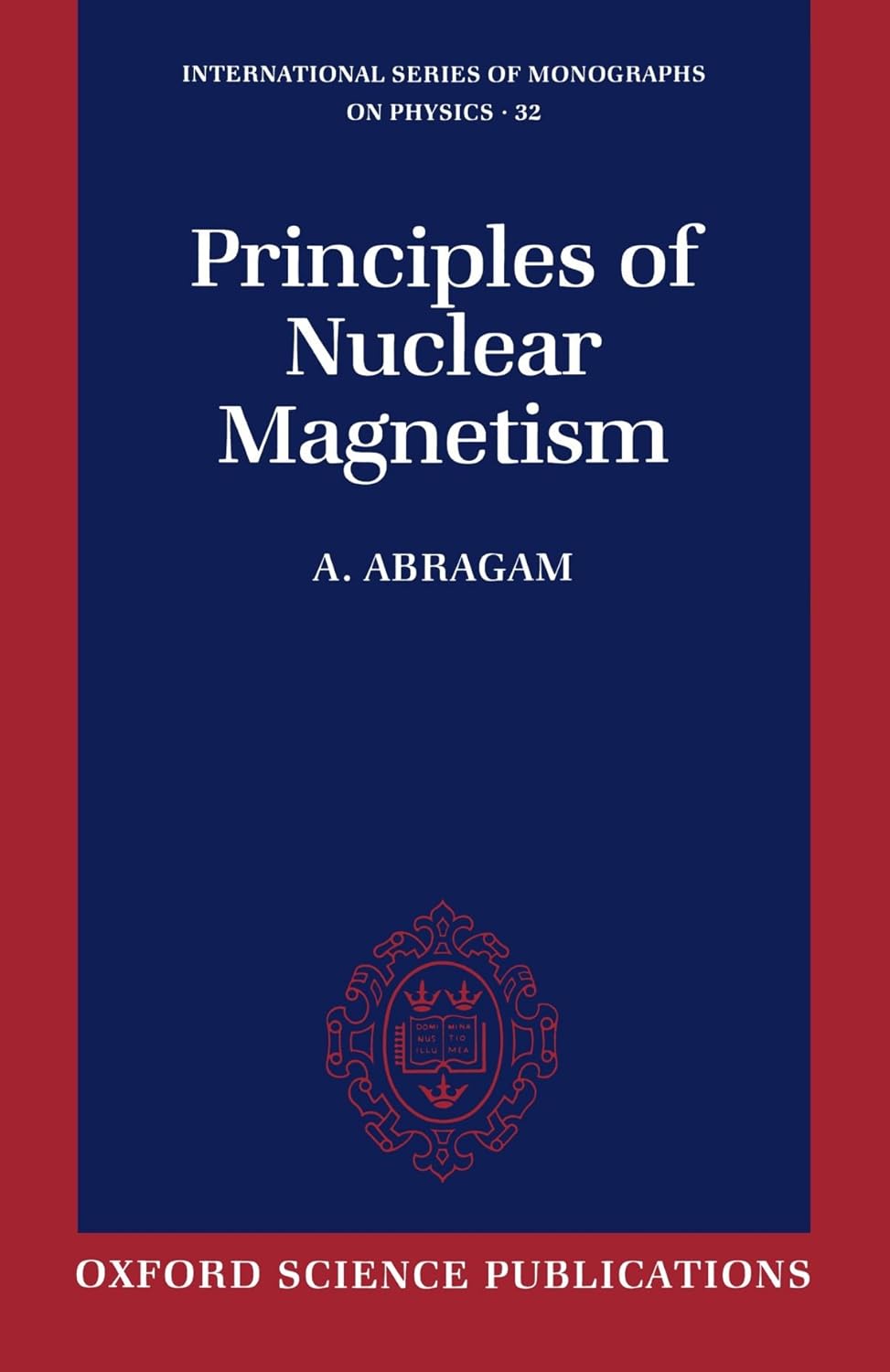 Principles of Nuclear (International Series of Monographs on