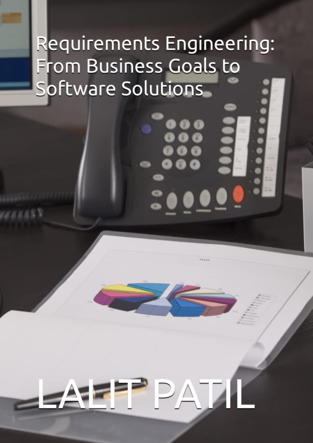 Requirements Engineering: From Business Goals to Software Solutions