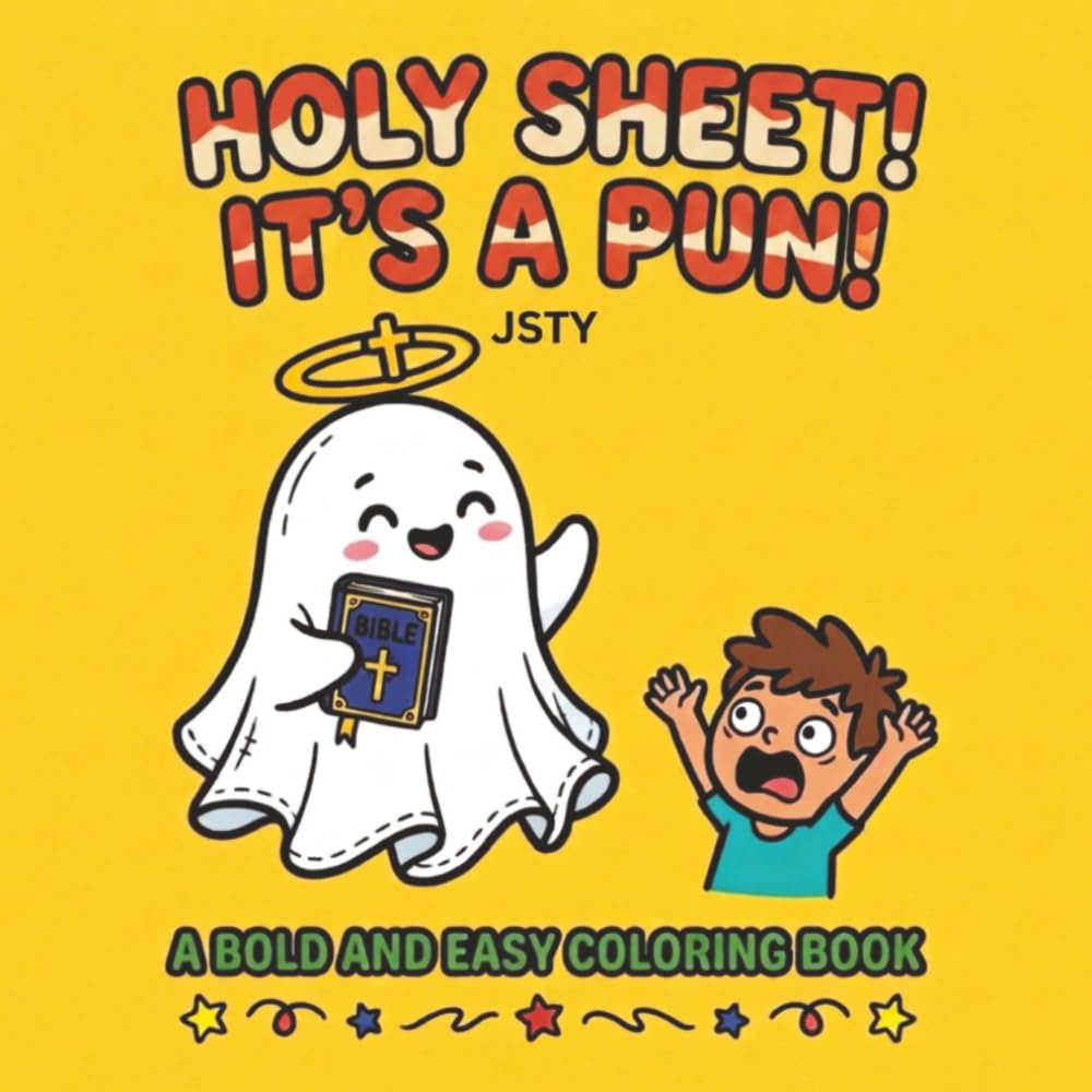 Holy Sheet! It's a Pun!: A Bold & Easy Coloring Book Filled with Hilarious Literal Sayings, Funny Wordplay, and Easy-to-Color Cartoon Scenes