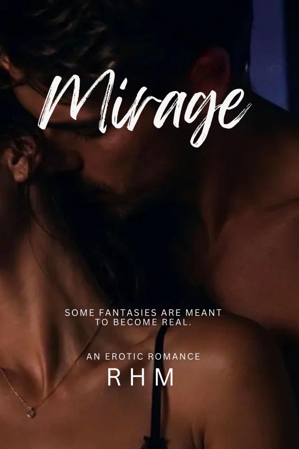 Mirage: A Steamy Contemporary Erotic Romance