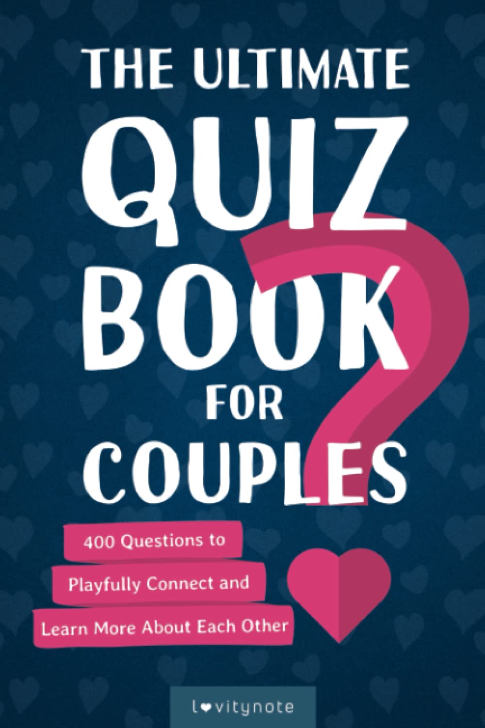 The Ultimate Quiz Book for Couples: 400 Questions to Playfully Connect and Learn More About Each Other