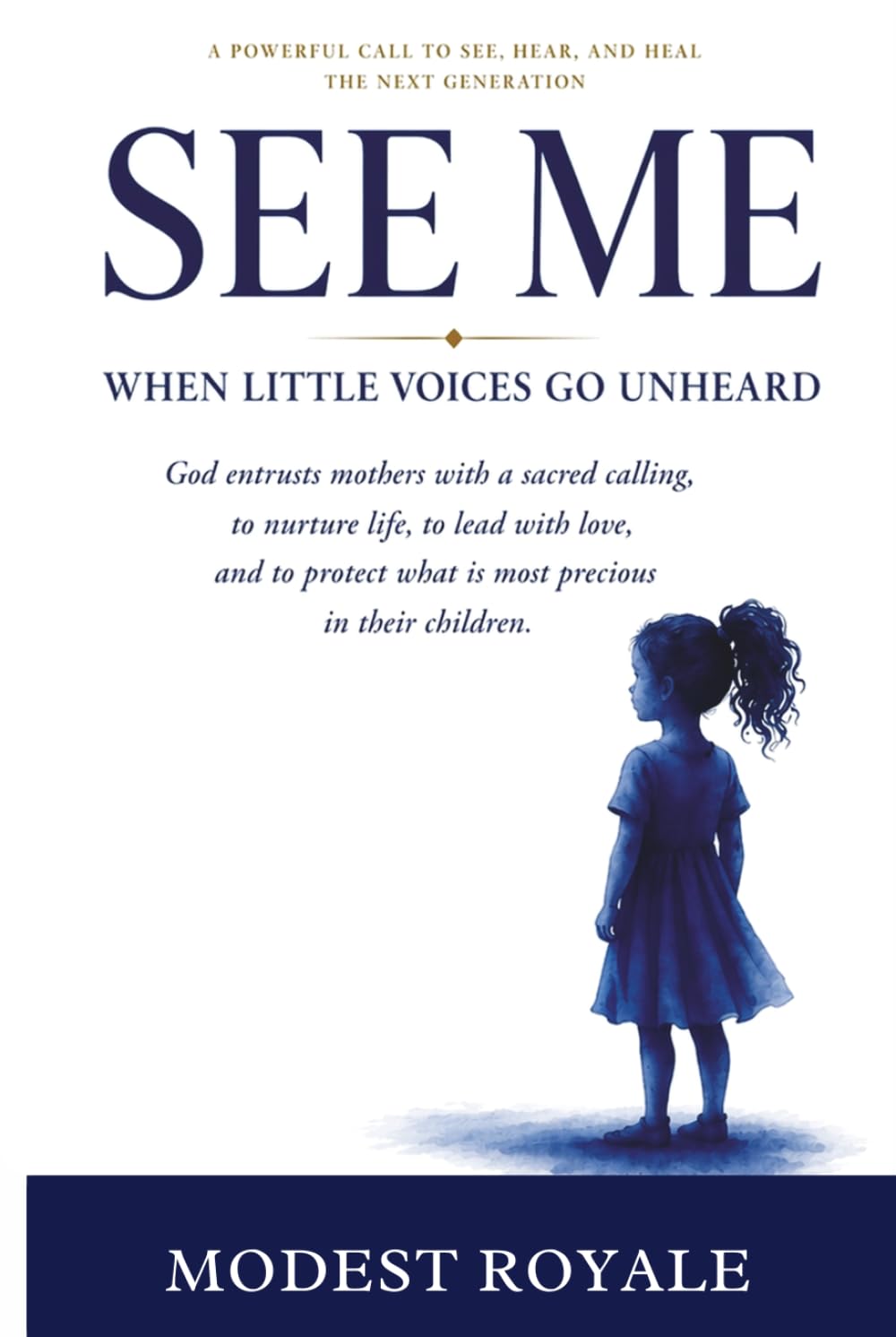 SEE ME: When Little Voices Go Unheard (SEE ME: A Healing Journey Series)