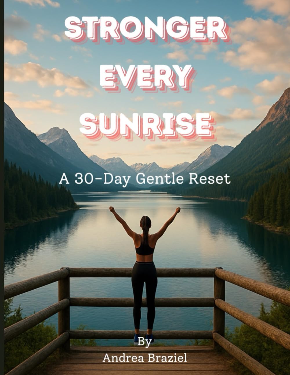 Stronger Every Sunrise