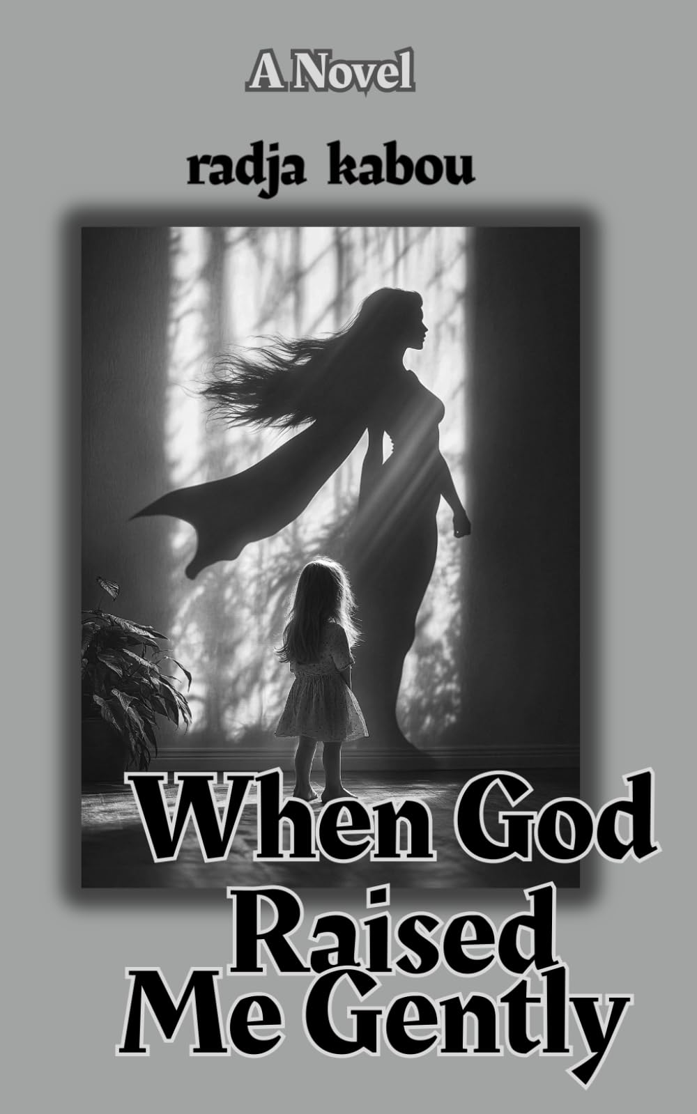 When God Raised Me Gently