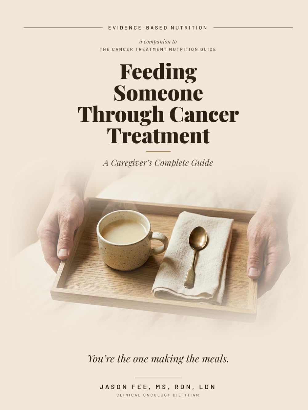 Feeding Someone Through Cancer Treatment: A Caregiver's Complete Guide