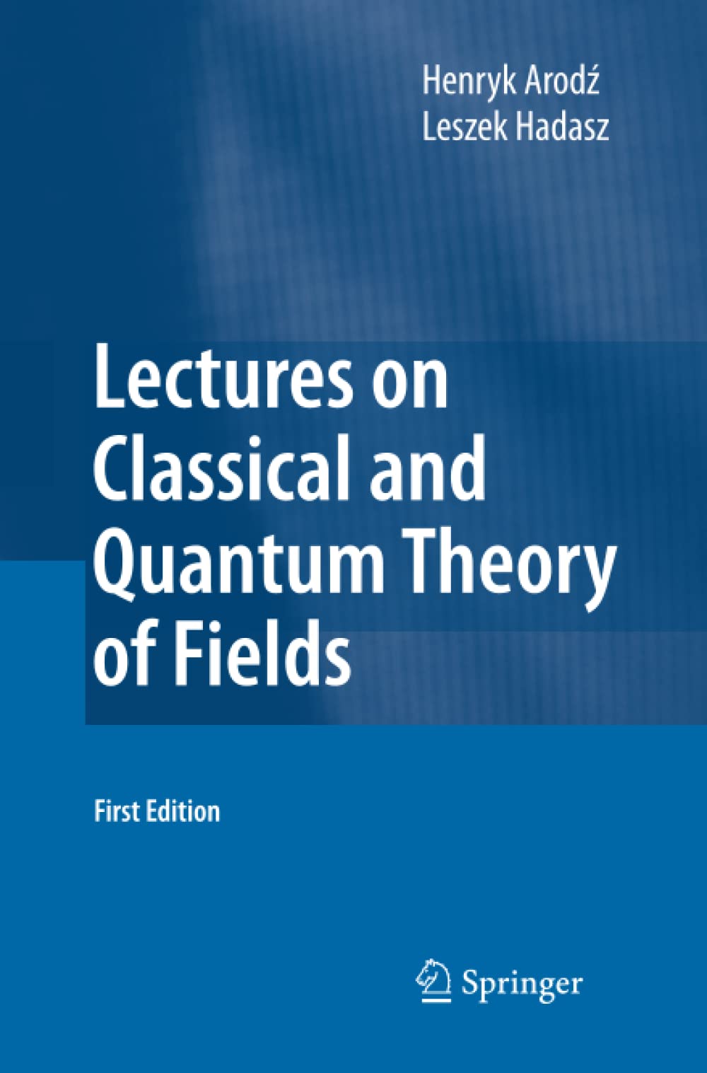 Lectures on Classical and Quantum Theory of Fields