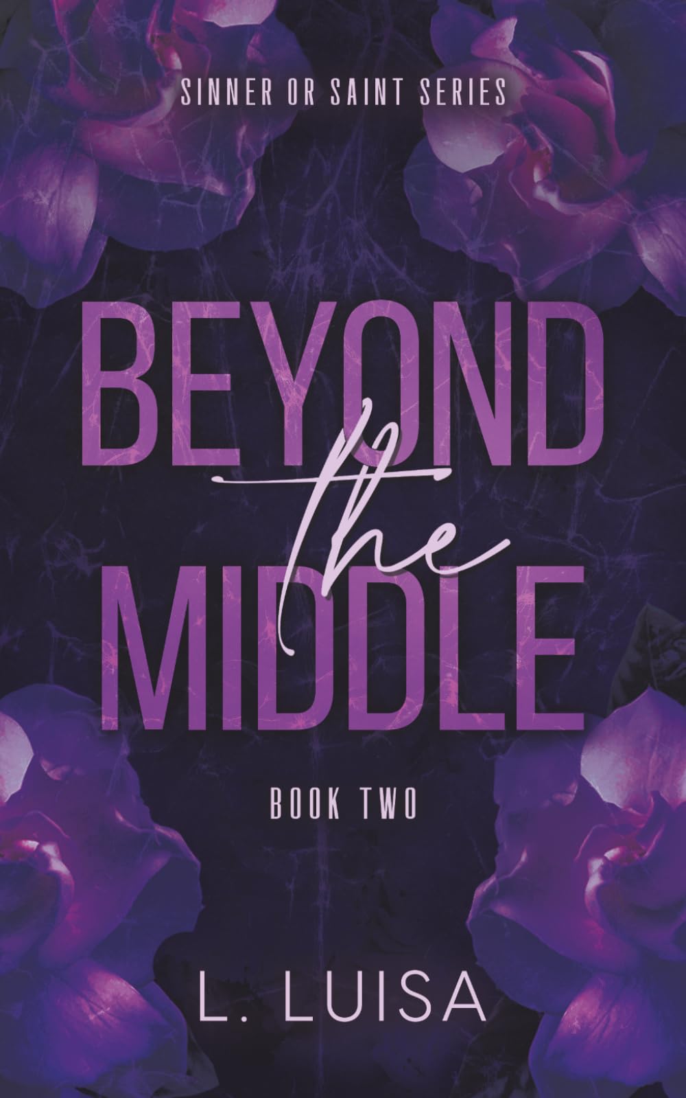 Beyond The Middle: A Dark Romantic Suspense (Sinner or Saint Series)