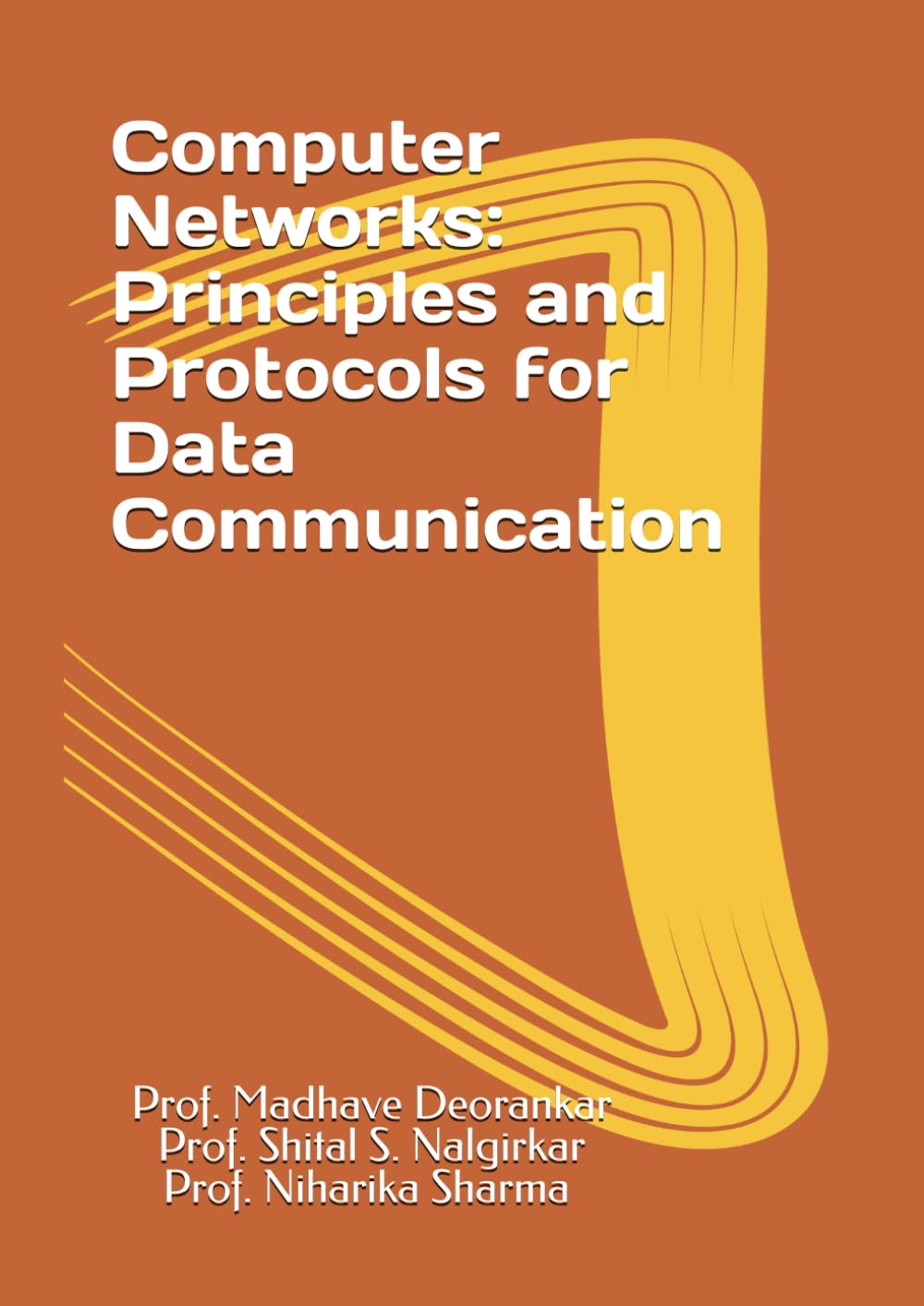 Computer Networks: Principles and Protocols for Data Communication