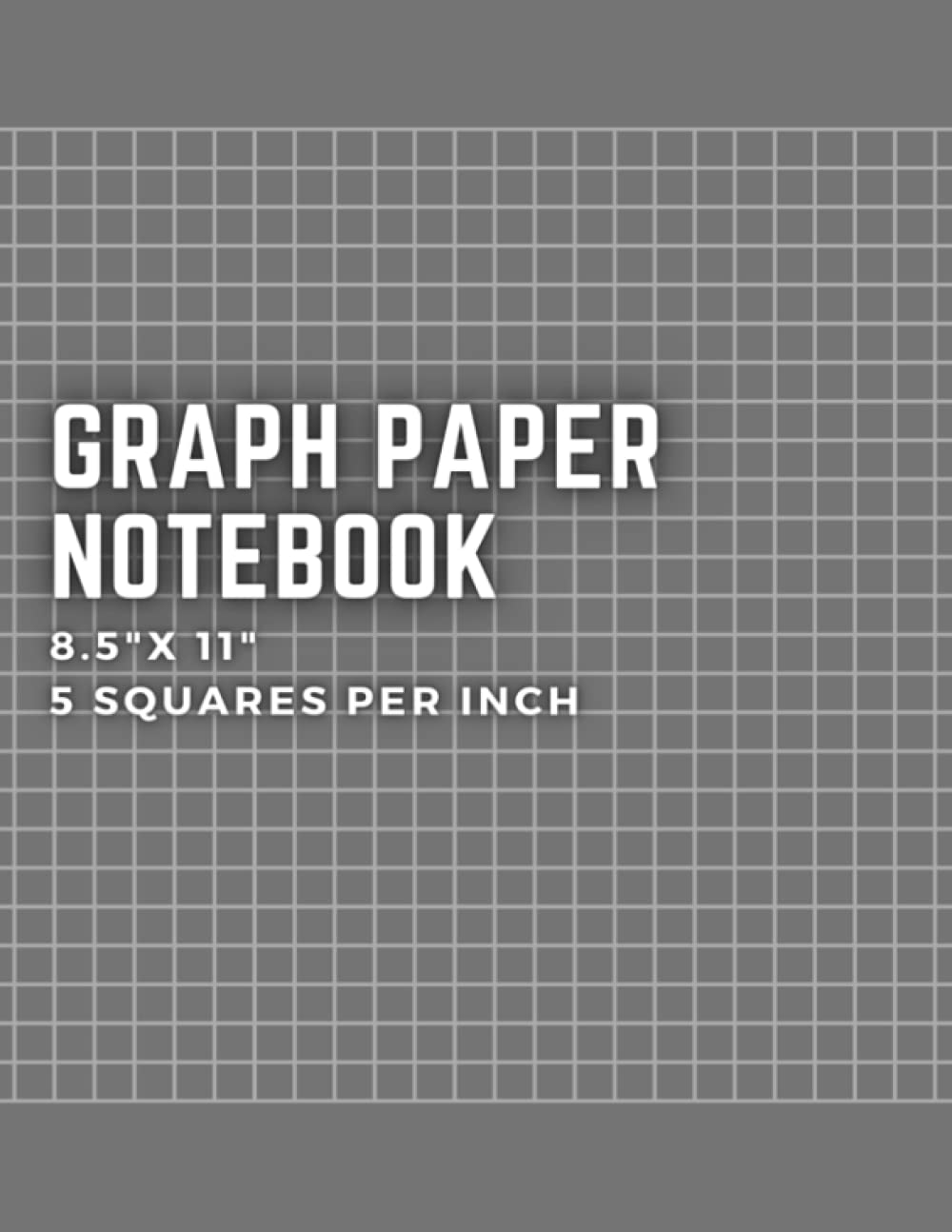 Graph Paper Notebook 8.5 x11 5 Squares Per Inch: Quad Ruled Graph Paper Pad. 5x5. Math and Scientific Graph Paper. 120 Pages.