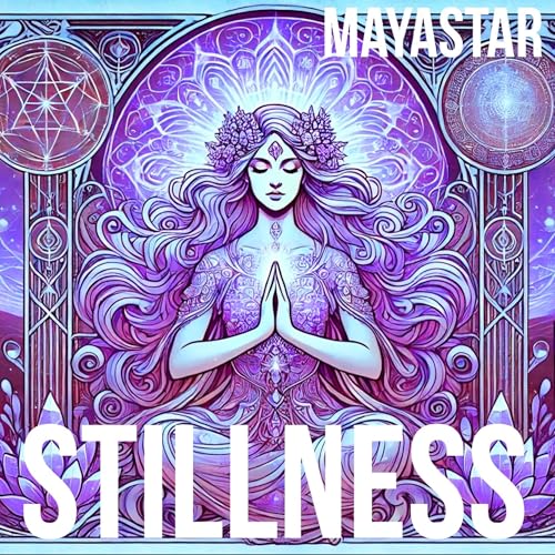 Embracing Stillness in an Increasingly Noisy World: How Energy Healing Can Keep You Grounded | Ep60 | Energy Healing & Spiritual Awakening Guidance from Mayastar cover art