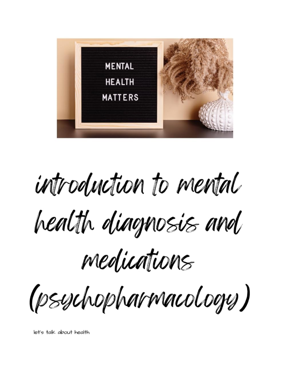 Mental Health Diagnosis & Psychopharmacology Basics Guide for Therapists and Social Worker Students (Mental Health support)