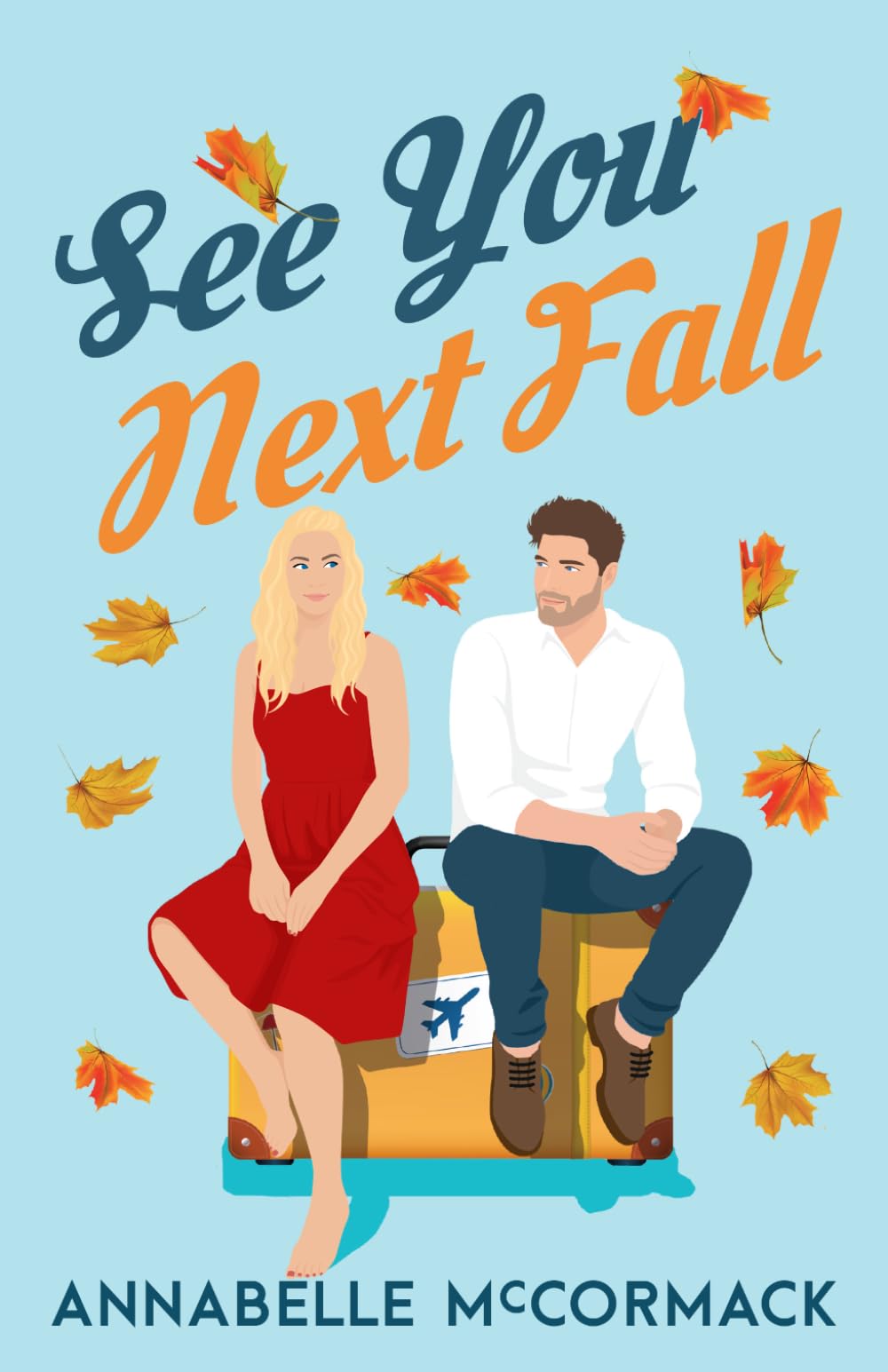 See You Next Fall: A Friends-to-Lovers Contemporary Romance: A Friends to Lovers Romance: 1 (Wanderlust Contemporary Romance)