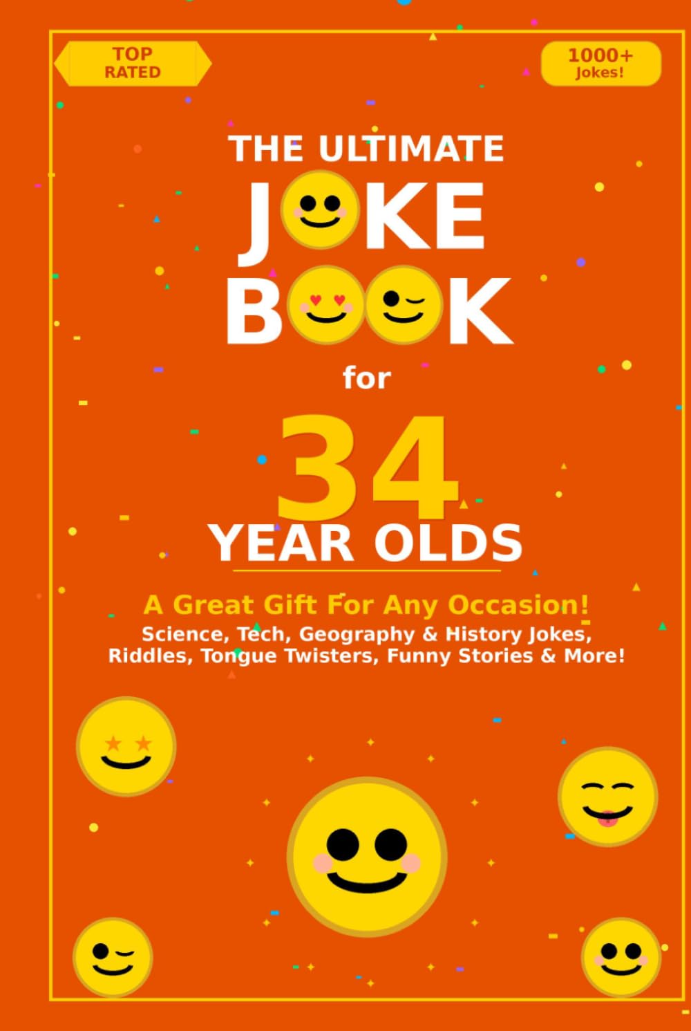 The Ultimate Joke Book for 34 Year Olds: A Great Gift For Any Occasion! (Joke Books by Age)