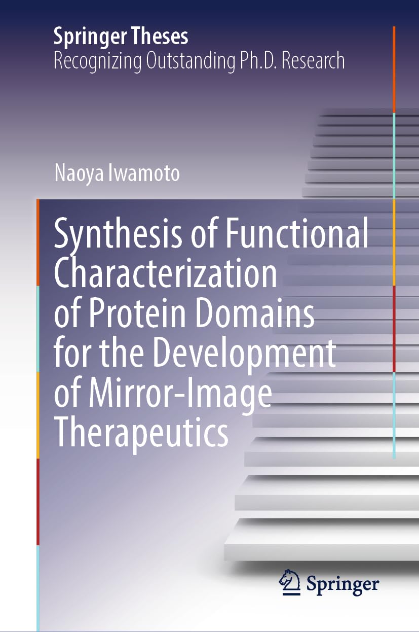 Synthesis of Functional Characterization of Protein Domains for the Development of Mirror-Image Therapeutics: Doctoral Thesis accepted by Kyoto University, Kyoto, Japan
