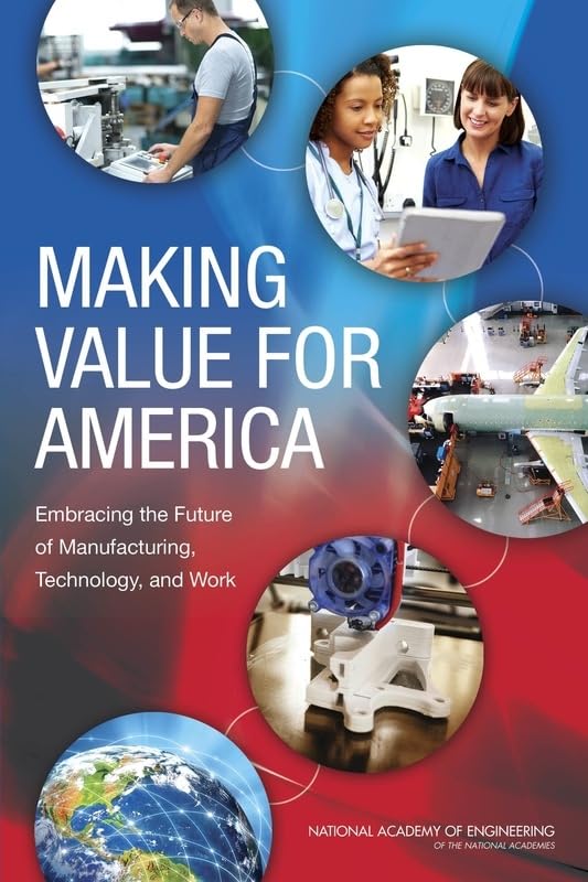 Buy Making Value for America: Embracing the Future of Manufacturing, Technology, and Work (Competitiveness) — BookShops.in