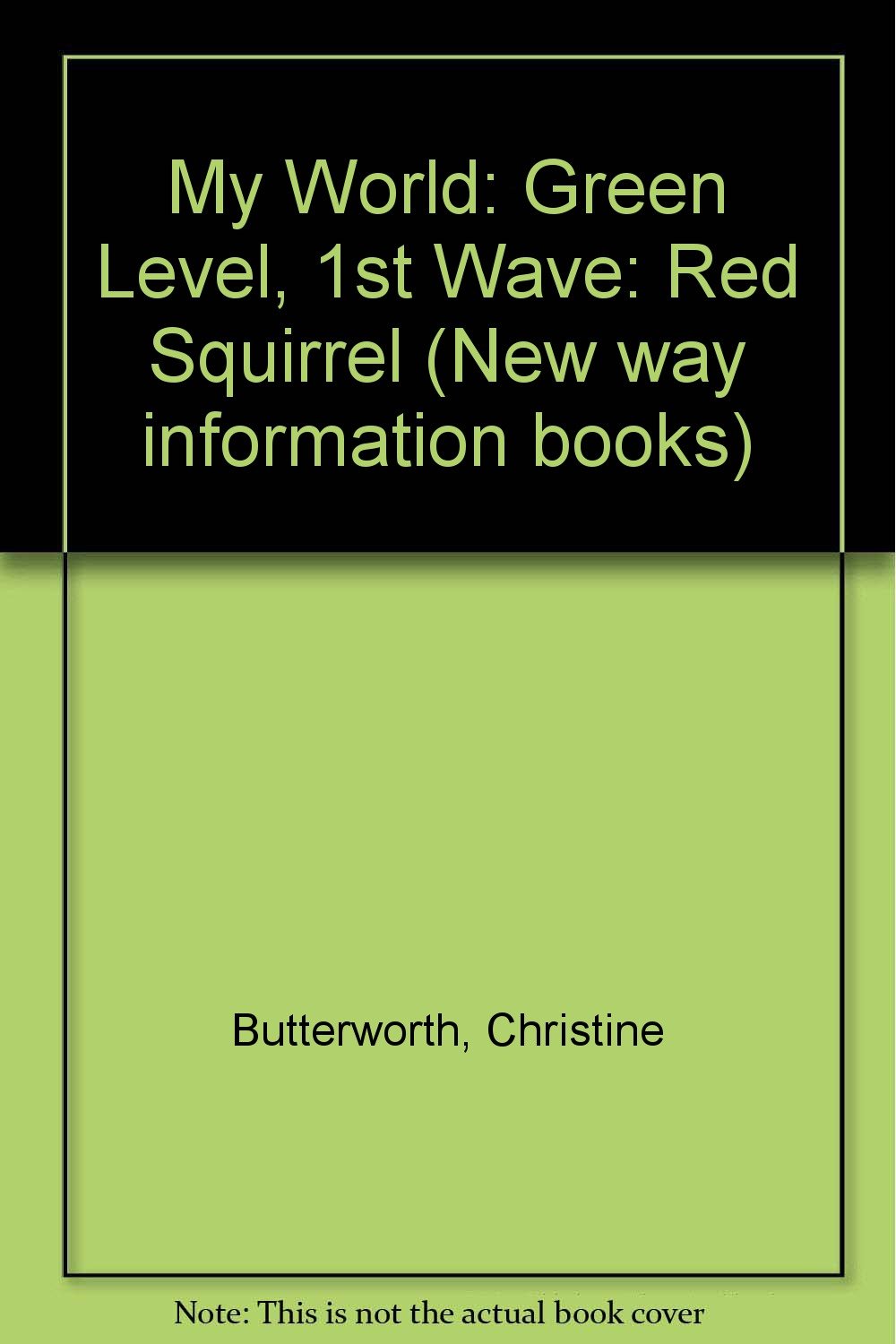 Red Squirrel - Green Level (New Way Information Books) Butterworth, Christine