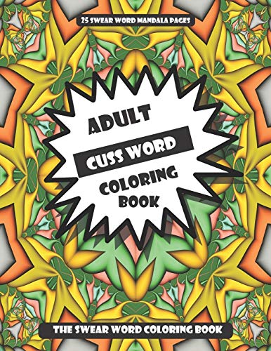 The Swear Word Coloring Book: Adult Cuss Word Coloring Book