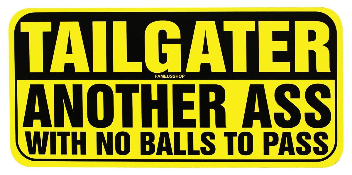 FameUs - Tailgator Quotation, Car/Wall/Door, Printed On Both Side. Sticker Color - Yellow & Black in 300 GSM Paper 7.7 x 3.6 Inches