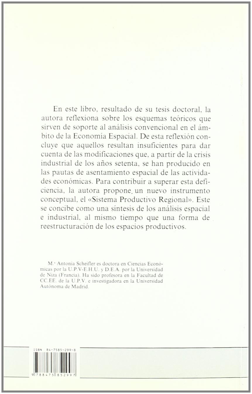 ECONOMIA Y ESPACIO: Un Analisis de Las Pautas de Asentamiento Espacial de Las Actividades Economicas (SIN COLECCION)