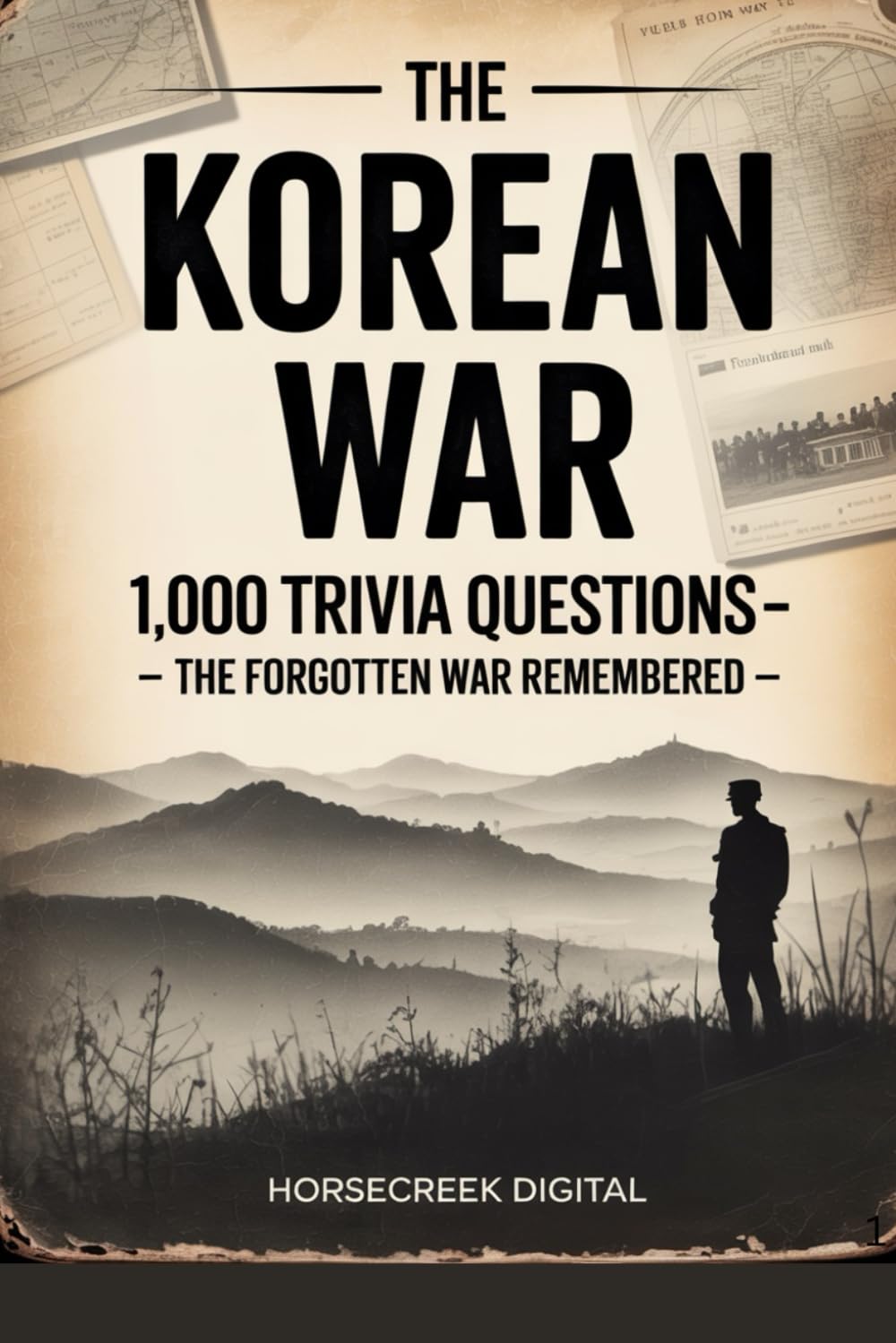 The Korean War: 1,000 Trivia Questions – The Forgotten War Remembered