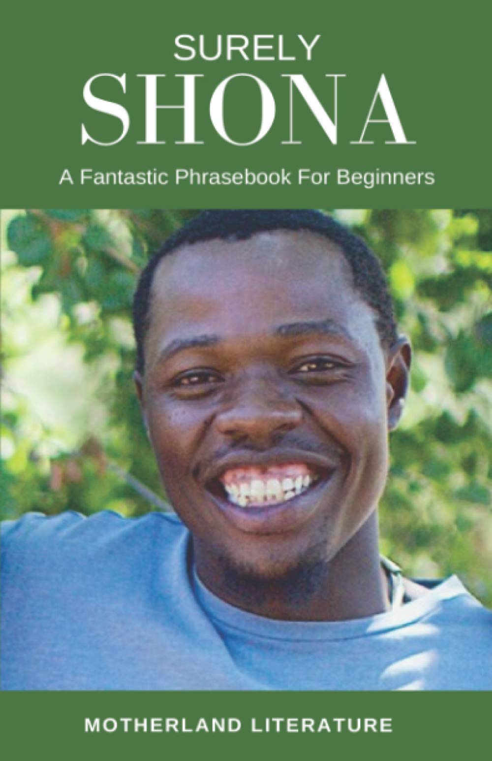 Surely Shona: A Fantastic Phrasebook For Beginners