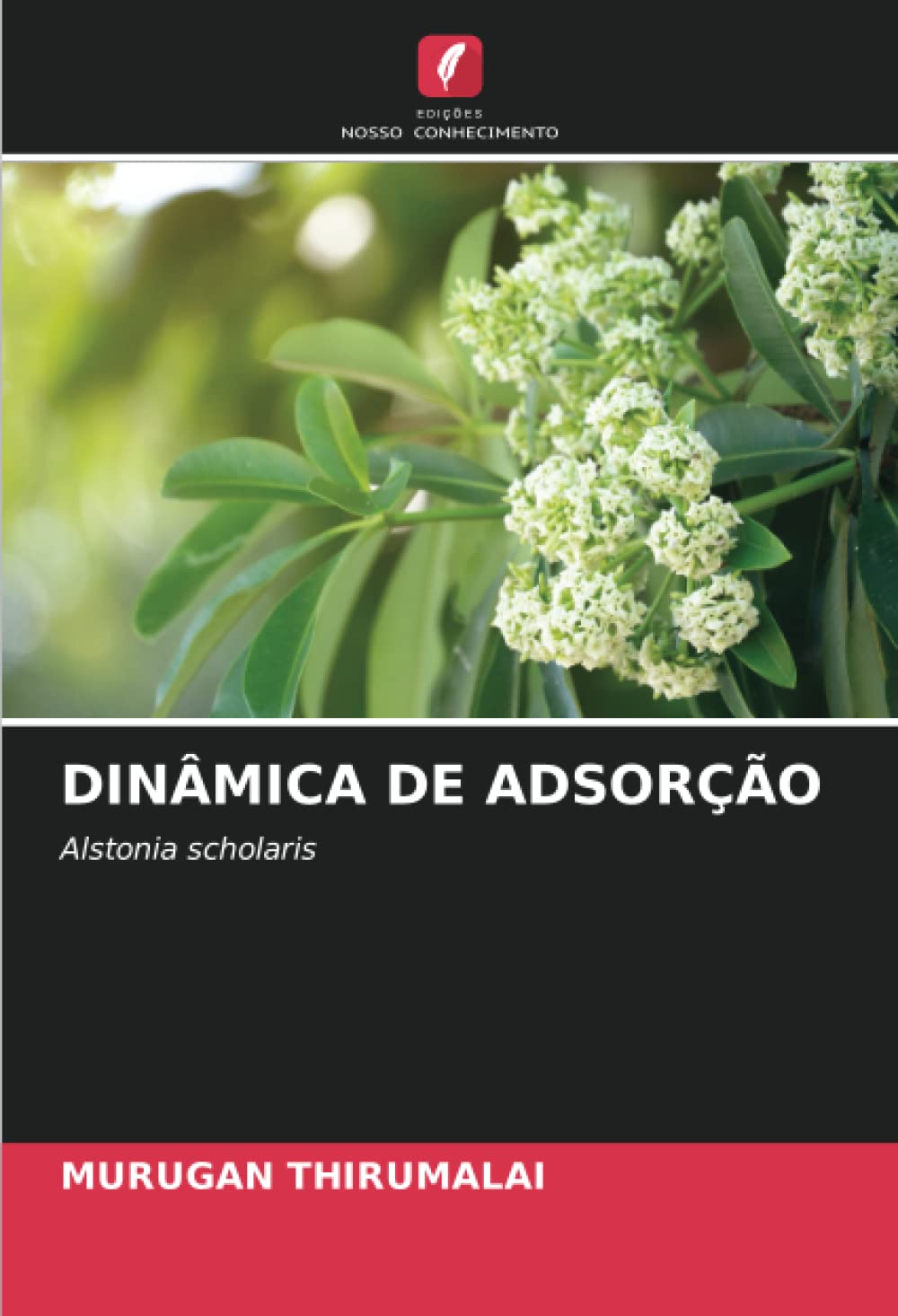 DINÂMICA DE ADSORÇÃO: Alstonia scholaris (Portuguese Edition)