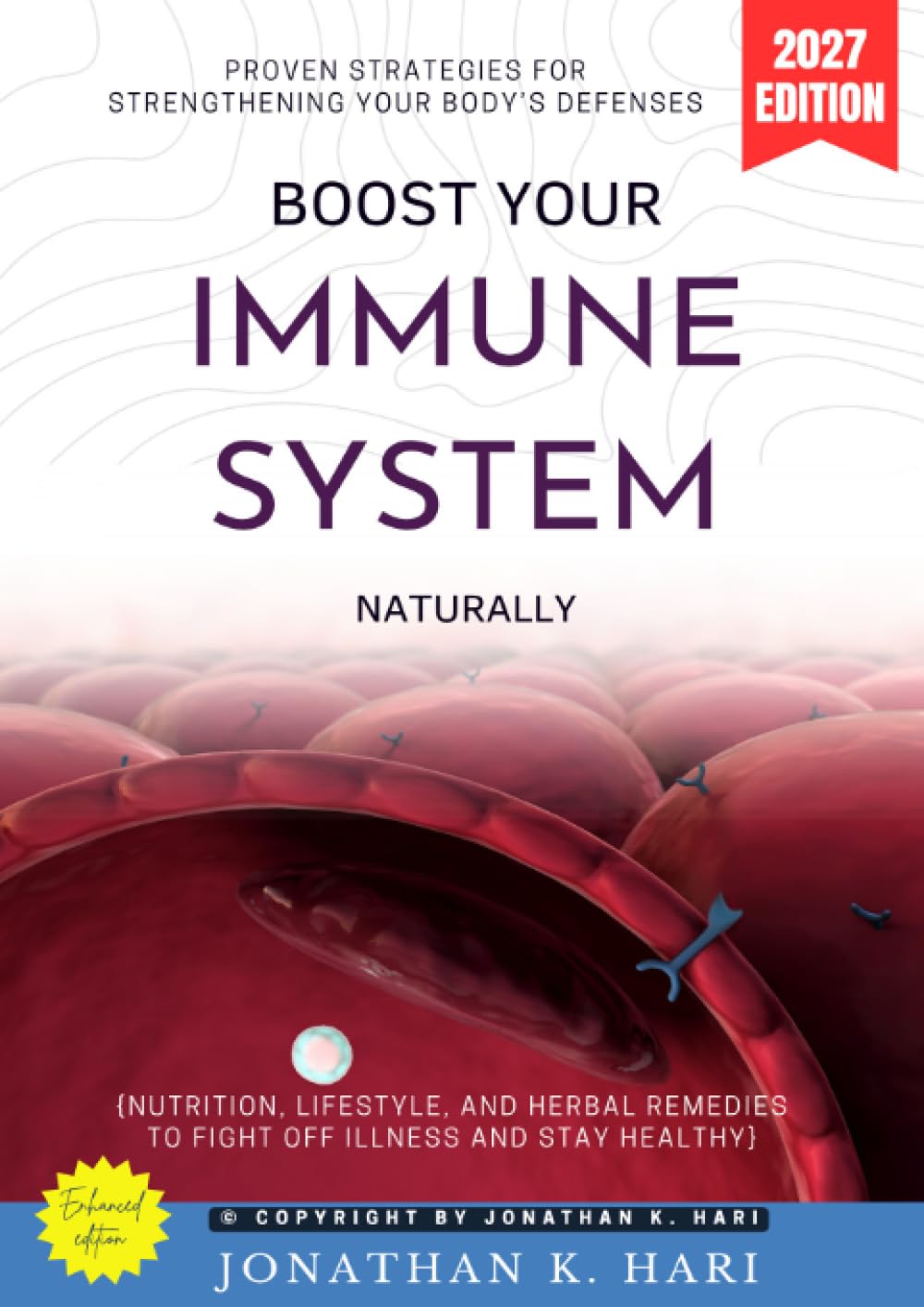 Boost Your Immune System Naturally:: Proven Strategies for Strengthening Your Body’s Defenses {Nutrition, Lifestyle, and Herbal Remedies to Fight Off Illness and Stay Healthy}