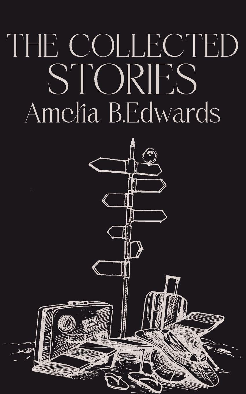 Collected Stories of Amelia B.Edwards