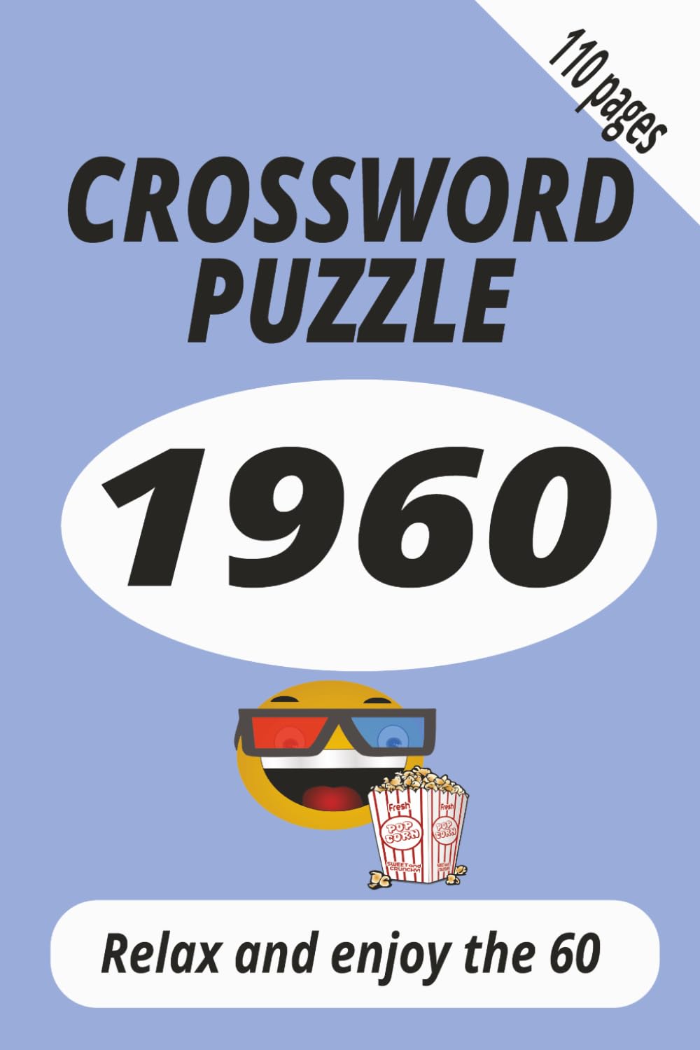 CROSSWORD PUZZLE 1960: Crossword puzzle 1960s, relax and enjoy the 60s. Easy to read, great gift. 6x9 Inches, 110 pages. 55 puzzles plus solutions.