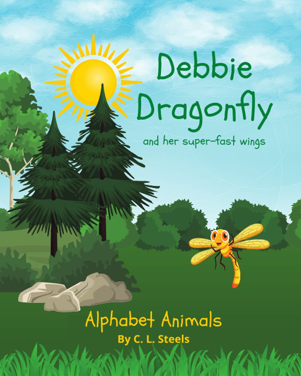 Debbie Dragonfly: And her super-fast wings (Alphabet Animals By C. L. Steels)