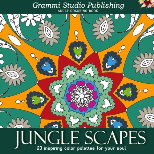 Adult Coloring Book : Jungle Scapes Mandalas Patterns Color (A Really ...