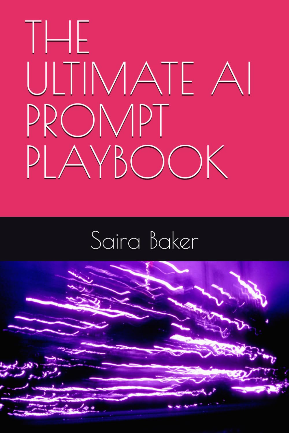 THE ULTIMATE AI PROMPT PLAYBOOK
