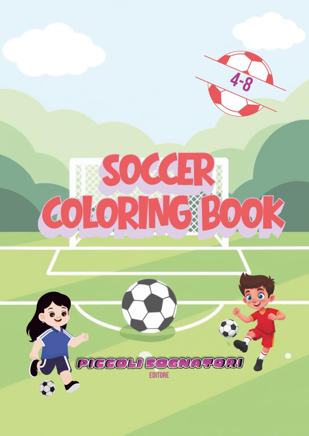Soccer Coloring Book: Fun football coloring pages with jerseys, balls, players and creative activities for kids ages 4–8