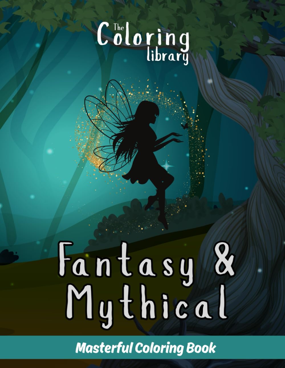 Fantasy & Mythical: Masterful Coloring Book: Detailed Drawings Perfect for Coloring Enthusiasts with Dragons, Unicorns, Fairies, Wizards, Mermaids, Castles, Monsters, Griffins & Enchanted Houses