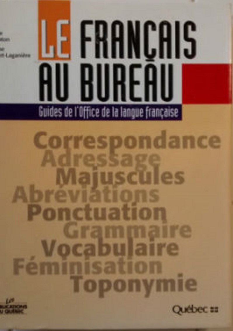 Le franc?ais au bureau (Guides de l'Office de la langue franc?aise) (French Edition) Guilloton, Noe?lle