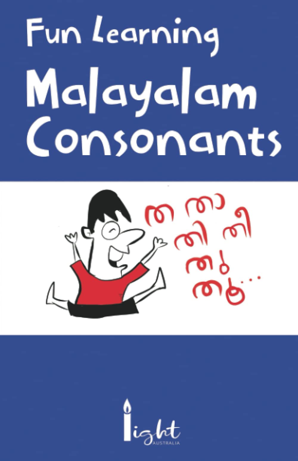 Fun Learning Malayalam Consonants: Learning the 36 Malayalam Consonants made SUPER EASY for kids (Malayalam language learning books)