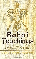 Baha'i Teachings: A Light For All Regions 1535412275 Book Cover