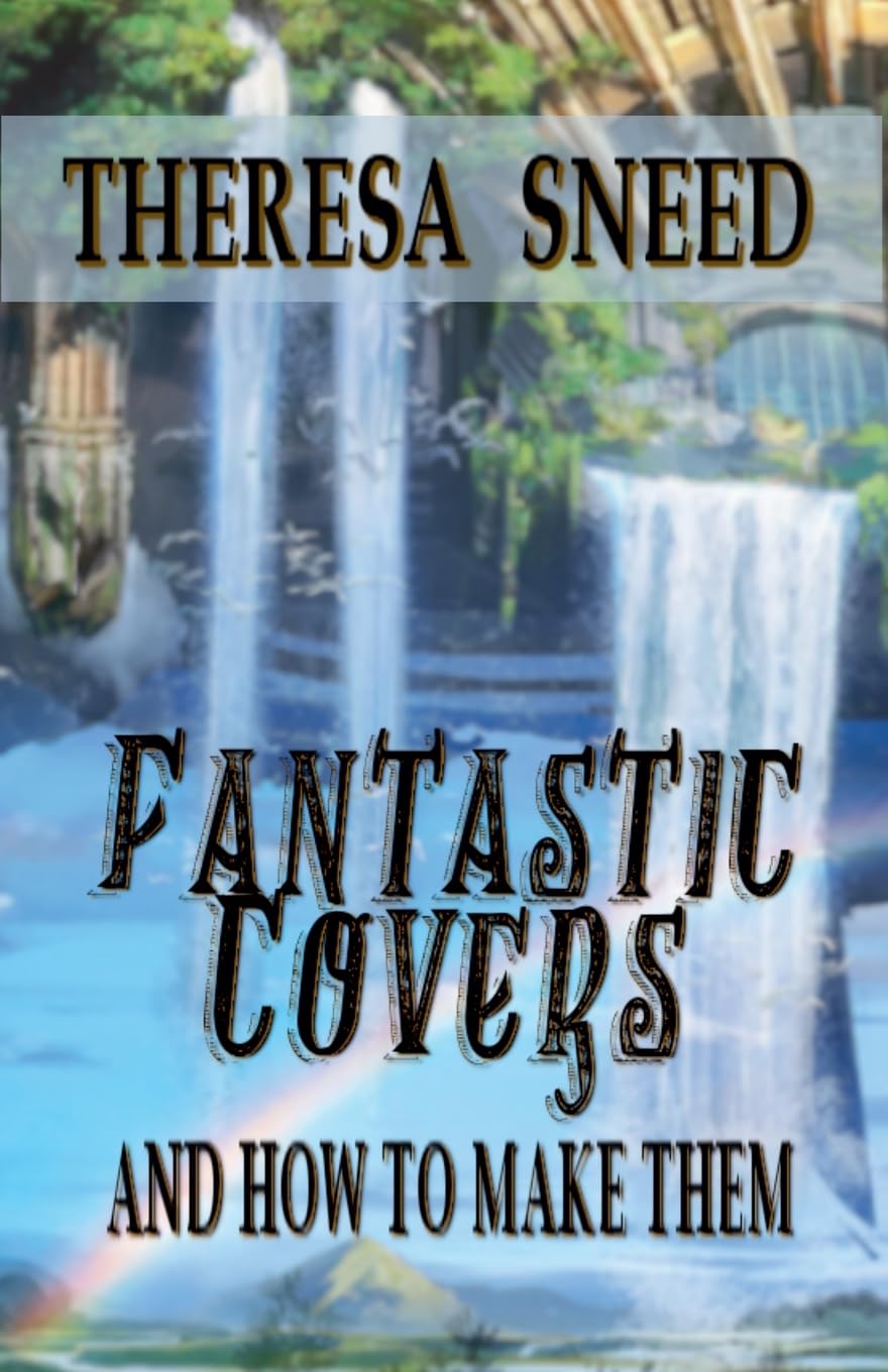 Fantastic Covers and How to Make Them (2) (So, You Want to Write)