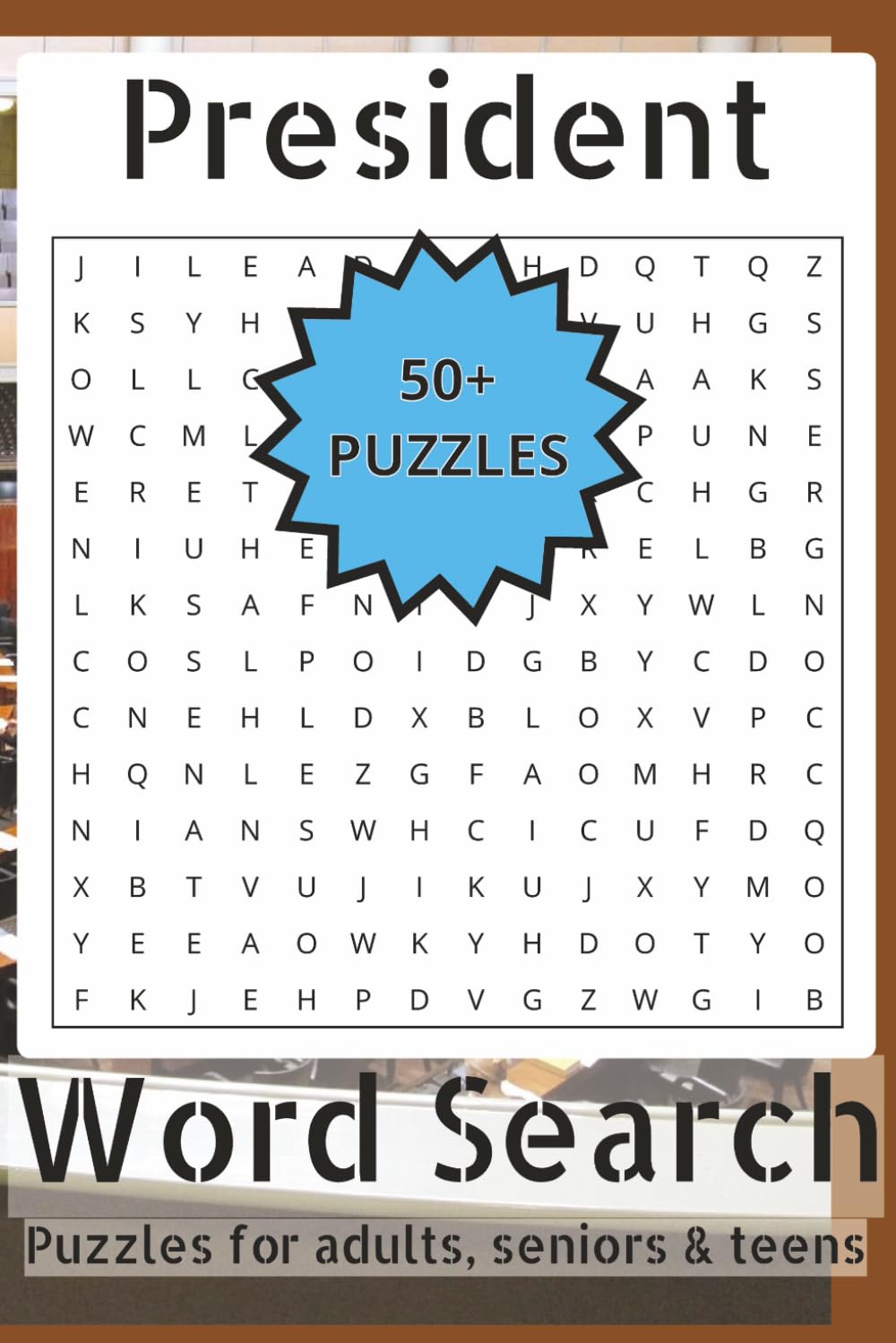President Word Search Puzzle Book: Word Searches with Easy-to-Read Print about President and More | 6X9 inches, 108 Pages | 50+ Puzzles … Gift for Vacations, Holidays and Free Times