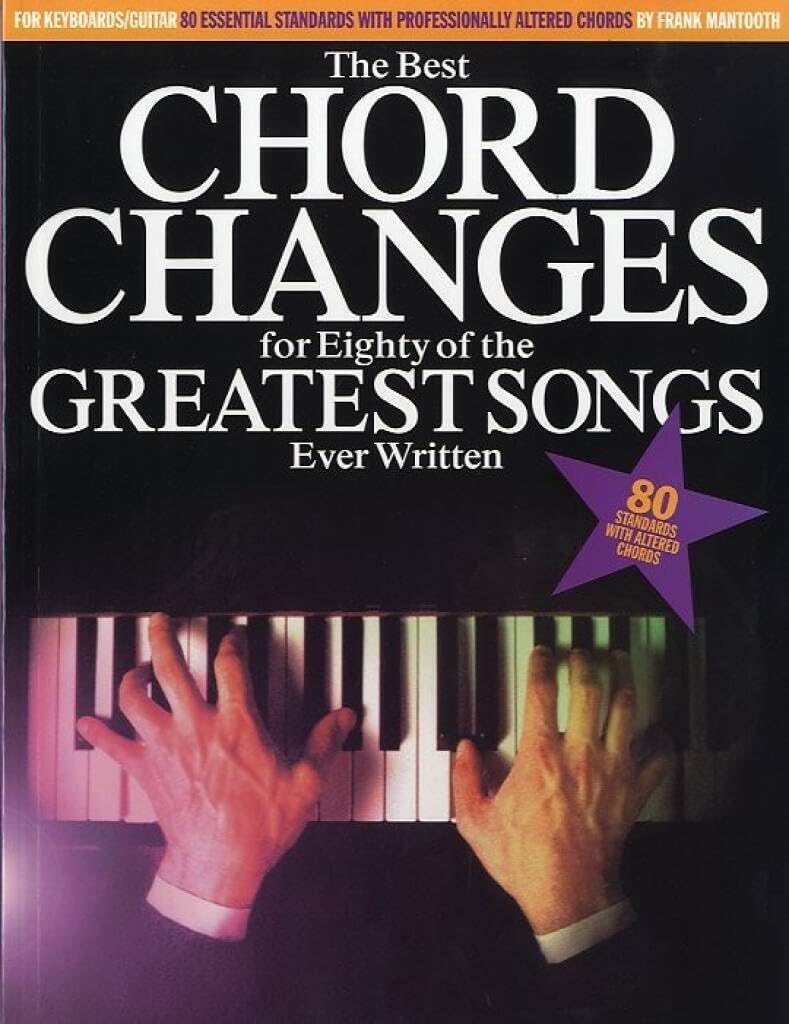 THE BEST CHORD CHANGES FOR EIGHTY OF THE GREATEST SONGS EVER WRITTEN M