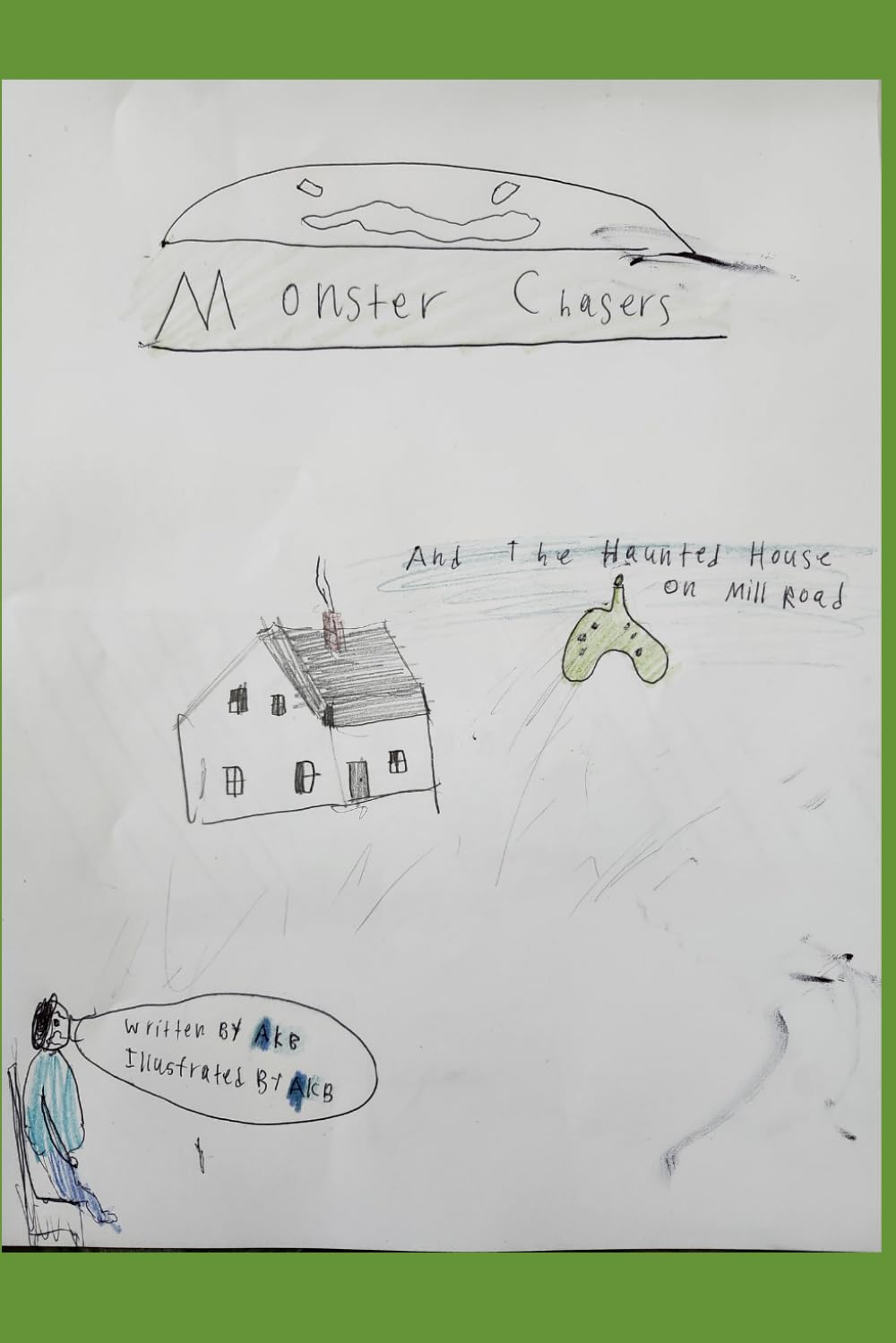 Monster Chasers: and the Haunted House on Mill Road