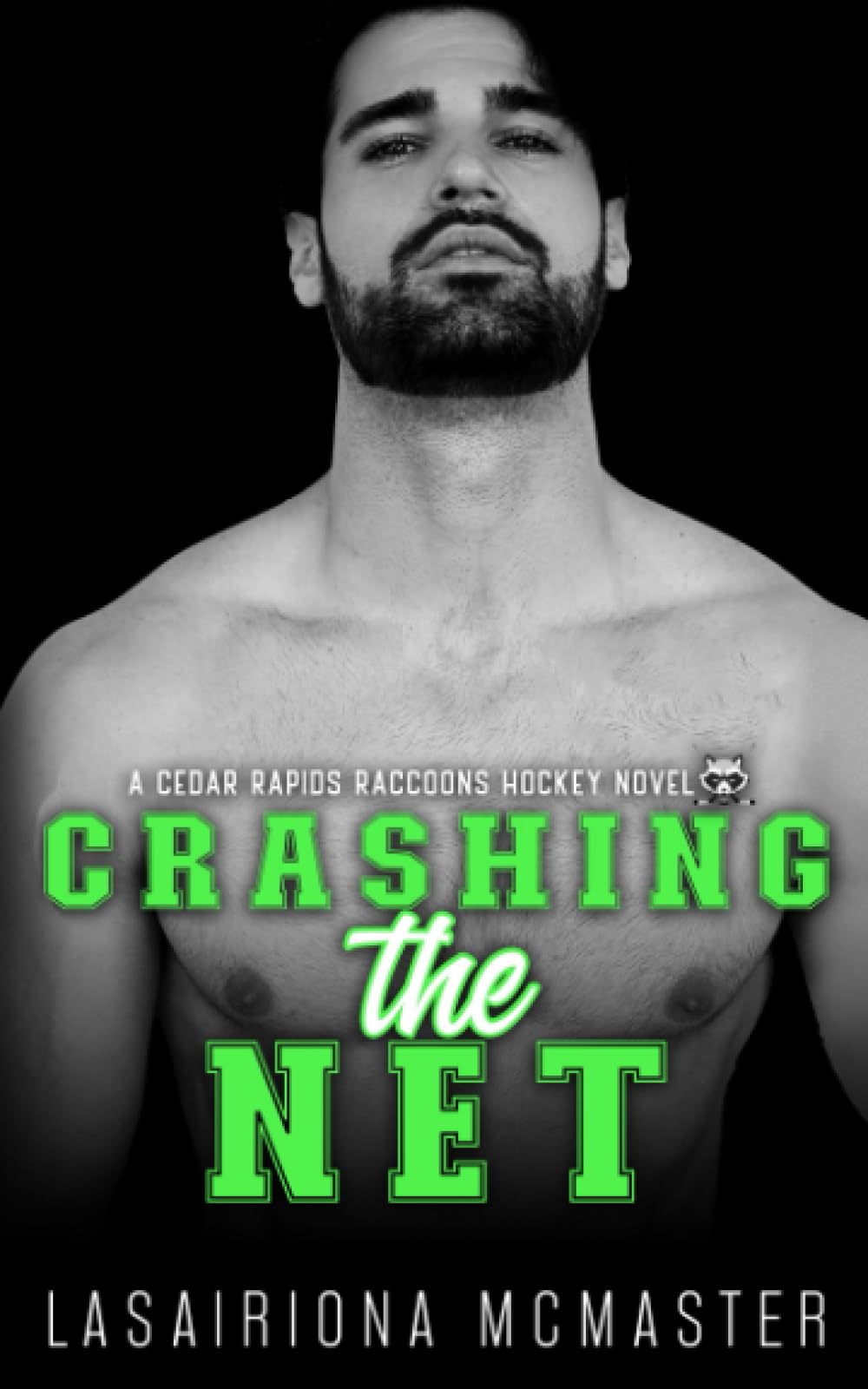 Crashing the Net: A Best Friends to Lovers College Hockey Romance (Cedar Rapids Raccoons)