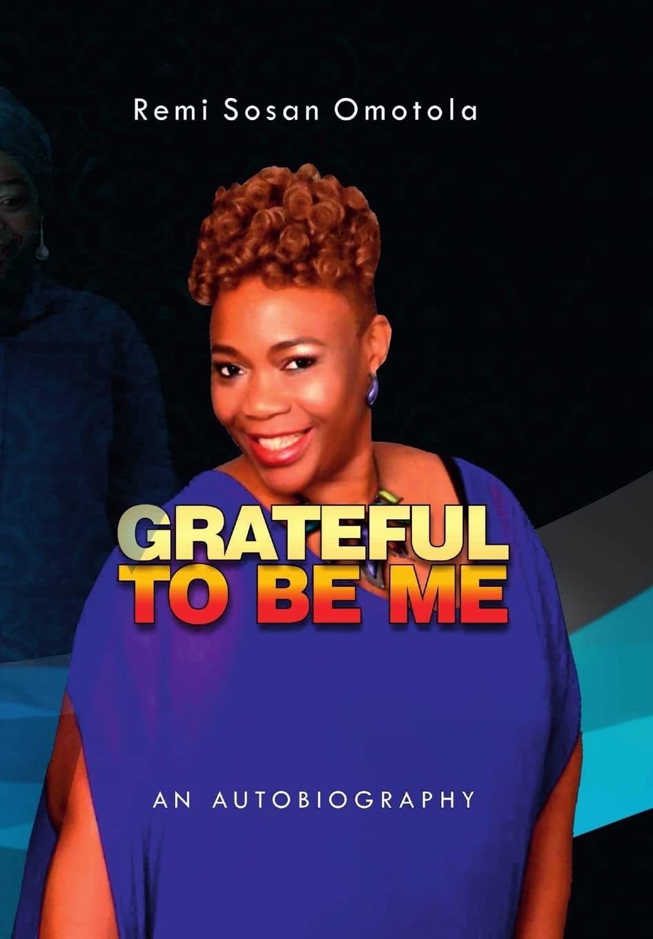 Grateful to be Me: An Autobiography