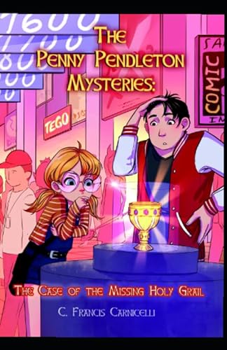The Penny Pendleton Mysteries: The Case of the Missing Holy Grail